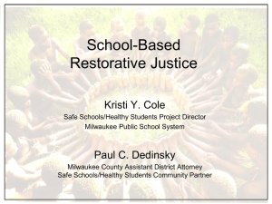 School-Based Restorative Justice Kristi Y. Cole Paul C. Dedinsky