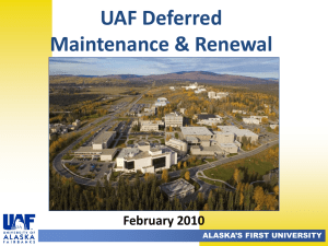 UAF Deferred Maintenance &amp; Renewal February 2010 ALASKA’S FIRST UNIVERSITY