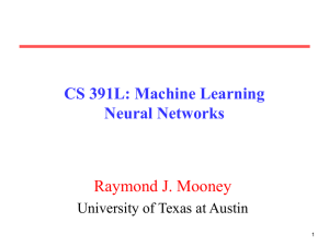 CS 391L: Machine Learning Neural Networks Raymond J. Mooney