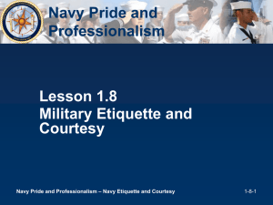 Lesson 1.8 Military Etiquette and Courtesy Navy Pride and