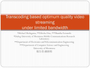 Transcoding based optimum quality video streaming under limited bandwidth