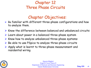 Chapter 12 Three Phase Circuits Chapter Objectives: