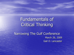 Fundamentals of Critical Thinking Narrowing The Gulf Conference March 26, 2009