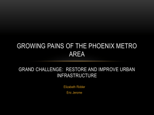 GROWING PAINS OF THE PHOENIX METRO AREA INFRASTRUCTURE