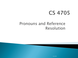 Pronouns and Reference Resolution CS 4705