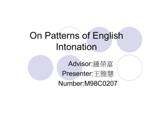 On Patterns of English Intonation Advisor:鍾榮富 Presenter:王雅慧