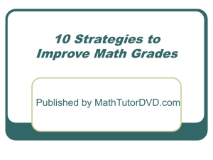10 Strategies to Improve Math Grades Published by MathTutorDVD.com
