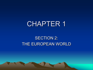 CHAPTER 1 SECTION 2: THE EUROPEAN WORLD