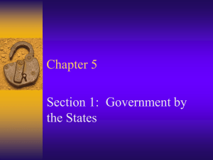 Chapter 5 Section 1:  Government by the States