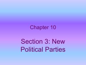 Section 3: New Political Parties Chapter 10