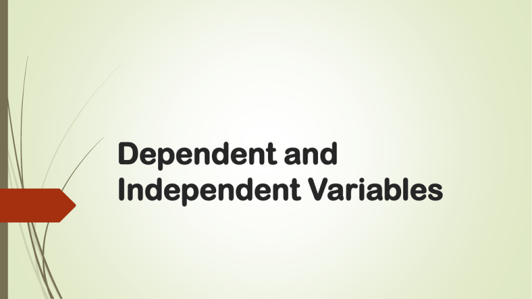 Dependent and Independent Variables