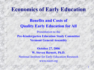Economics of Early Education Benefits and Costs of