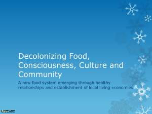 Decolonizing Food, Consciousness, Culture and Community A new food system emerging through healthy