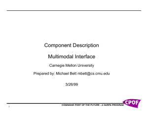 Component Description Multimodal Interface Carnegie Mellon University Prepared by: Michael Bett