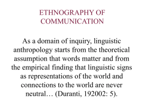 ETHNOGRAPHY OF COMMUNICATION As a domain of inquiry, linguistic
