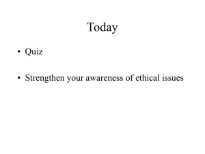 Today • Quiz • Strengthen your awareness of ethical issues