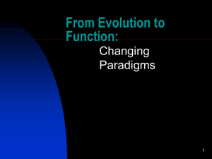 From Evolution to Function: Changing Paradigms