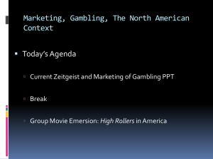 Marketing, Gambling, The North American Context Today’s Agenda 