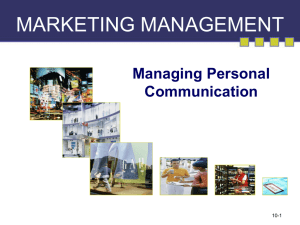MARKETING MANAGEMENT Managing Personal Communication 10-1