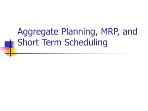 Aggregate Planning, MRP, and Scheduling