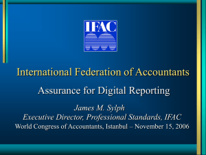 International Federation of Accountants Assurance for Digital Reporting James M. Sylph