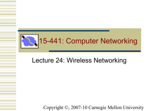 15-441: Computer Networking Lecture 24: Wireless Networking