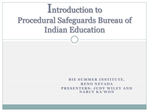 I ntroduction to Procedural Safeguards Bureau of Indian Education