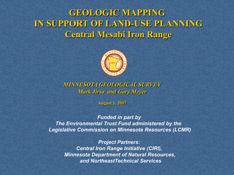 GEOLOGIC MAPPING IN SUPPORT OF LANDUSE PLANNING Central Mesabi Iron Range