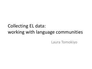 Collecting EL data: working with language communities Laura Tomokiyo