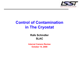 Control of Contamination in The Cryostat Rafe Schindler SLAC