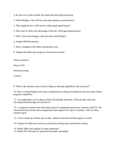 1. 2. Which Bridge is the AGP bus and main memory... 3. Why might the new AGP port be called quad-speed...