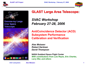 GLAST Large Area Telescope: SVAC Workshop February 27-28, 2006 AntiCoincidence Detector (ACD)