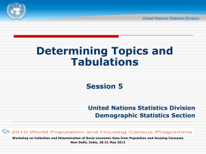 Determining Topics and Tabulations Session 5 United Nations Statistics Division