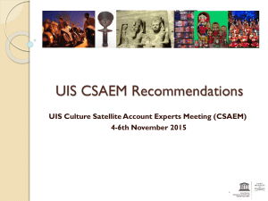 UIS CSAEM Recommendations UIS Culture Satellite Account Experts Meeting (CSAEM)
