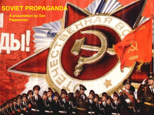 SOVIET PROPAGANDA A presentation by Dan Papperman