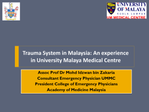Trauma System in Malaysia: An experience in University Malaya Medical Centre