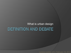 What is urban design Lecture number (01): February 19, 2012