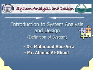 Introduction to System Analysis and Design System Analysis and Design (Definition of System)