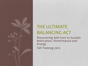 THE ULTIMATE BALANCING ACT Discovering Self-Care to Sustain Motivation, Performance and