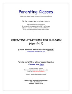 Parenting Classes In the classes, parents learn about: