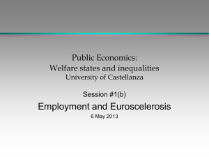 Employment and Euroscelerosis Public Economics: Welfare states and inequalities University of Castellanza