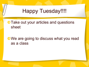 Happy Tuesday!!!! Take out your articles and questions sheet