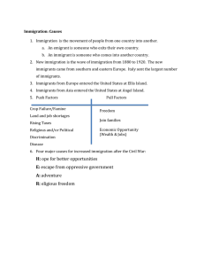 1.  Immigration  is the movement of people from... a.  An emigrant is someone who exits their own... Immigration: Causes