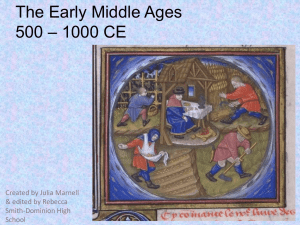 The Early Middle Ages – 1000 CE 500 Created by Julia Marnell