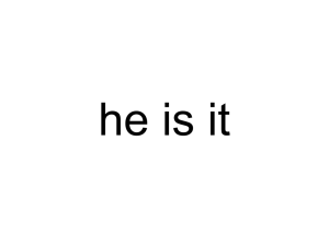 he is it