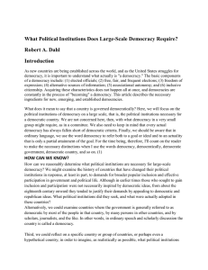 What Political Institutions Does Large-Scale Democracy Require? Robert A. Dahl Introduction