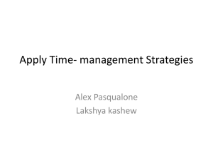 Apply Time- management Strategies Alex Pasqualone Lakshya kashew
