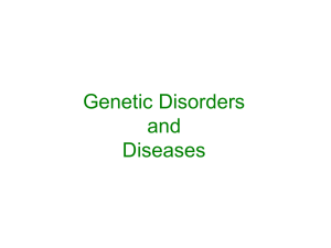 Genetic Disorders and Diseases