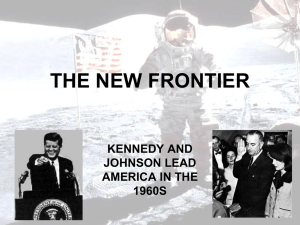 THE NEW FRONTIER KENNEDY AND JOHNSON LEAD AMERICA IN THE