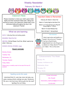 Weekly Newsletter February 29- March 4 Important Dates to Remember Classroom News